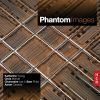 Phantom Images. New music for voice, instruments and electronics. CD